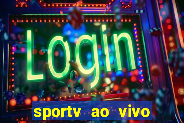 sportv ao vivo mega canais